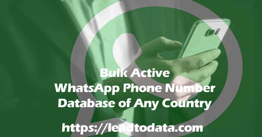 Bulk Active WhatsApp Phone Number Database of Any Country